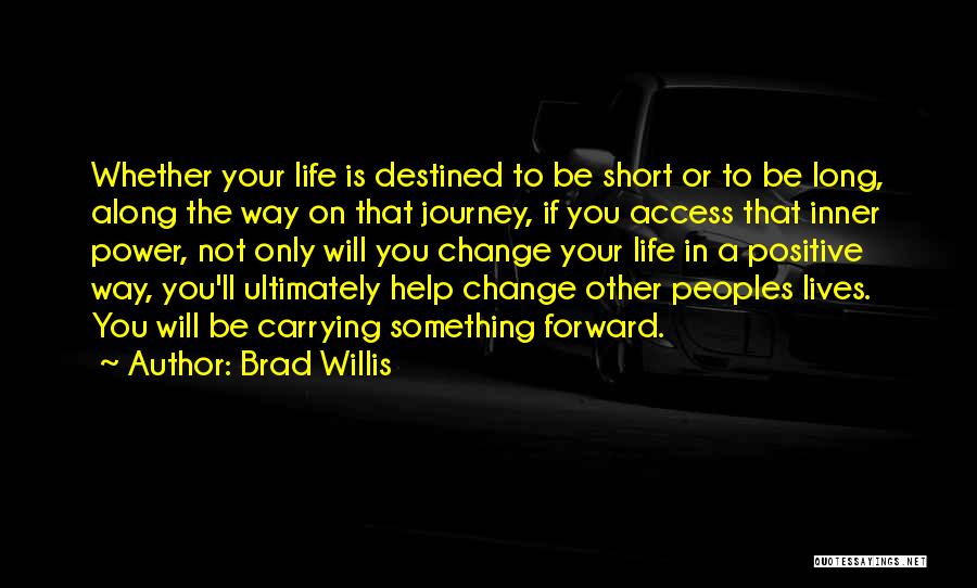 Only Way Forward Quotes By Brad Willis