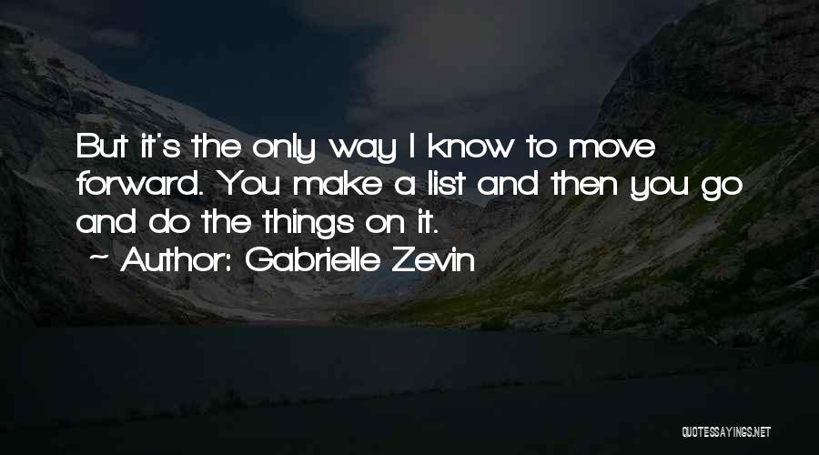Only Way Forward Quotes By Gabrielle Zevin