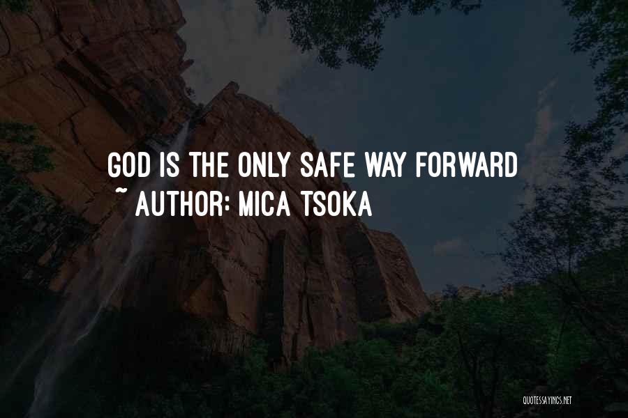 Only Way Forward Quotes By Mica Tsoka