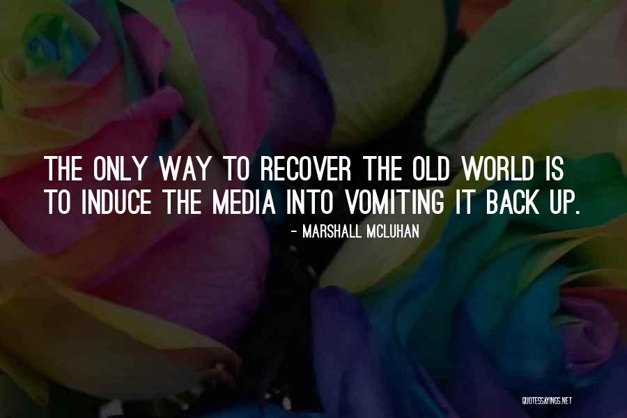 Only Way Is Up Quotes By Marshall McLuhan Only Way Is Up Quotes By Marshall McLuhan