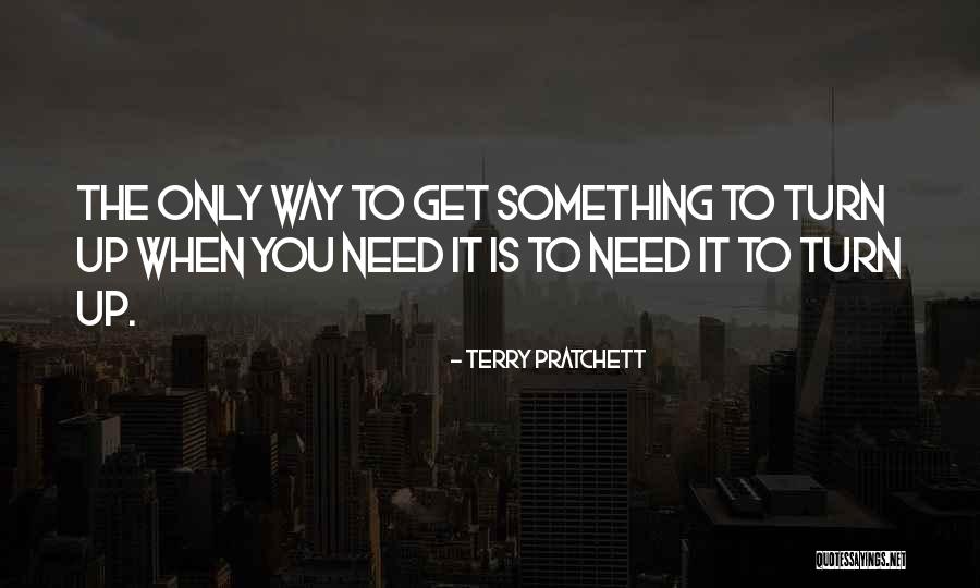 Only Way Is Up Quotes By Terry Pratchett Only Way Is Up Quotes By Terry Pratchett
