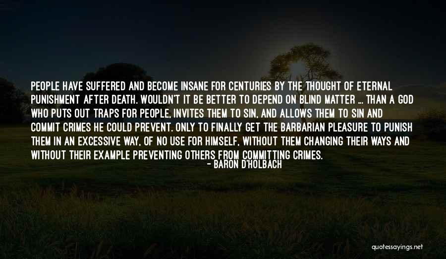 Only Way To Get Better Quotes By Baron D'Holbach Only Way To Get Better Quotes By Baron D'Holbach