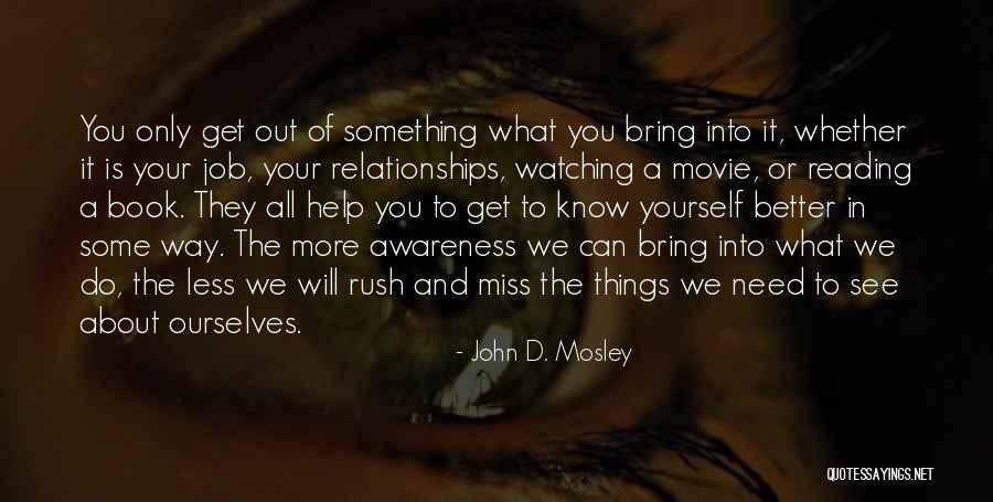 Only Way To Get Better Quotes By John D. Mosley Only Way To Get Better Quotes By John D. Mosley