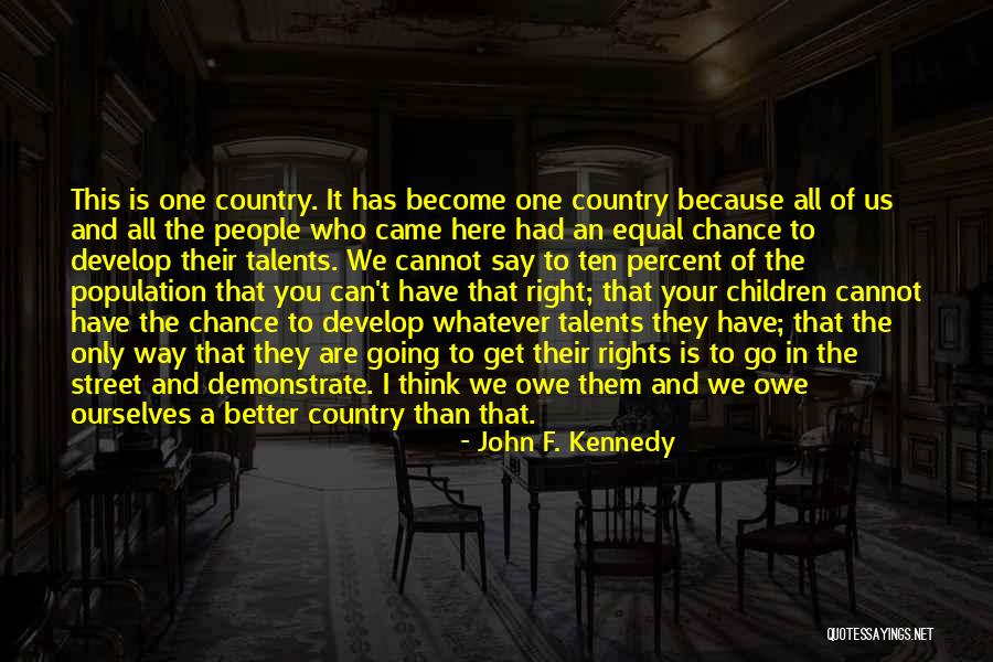 Only Way To Get Better Quotes By John F. Kennedy Only Way To Get Better Quotes By John F. Kennedy