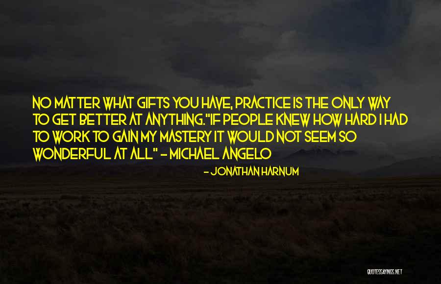 Only Way To Get Better Quotes By Jonathan Harnum Only Way To Get Better Quotes By Jonathan Harnum