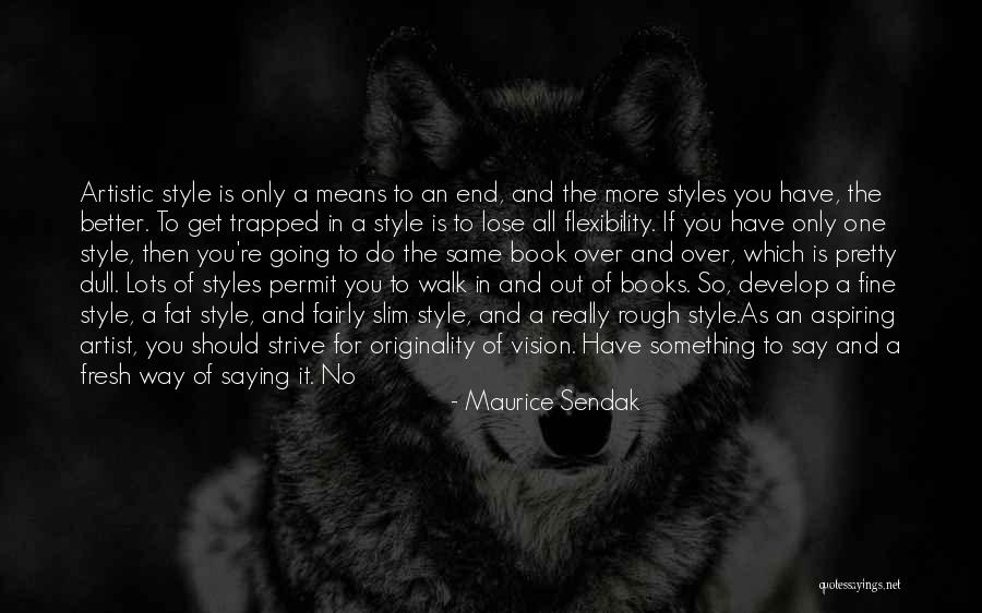 Only Way To Get Better Quotes By Maurice Sendak Only Way To Get Better Quotes By Maurice Sendak