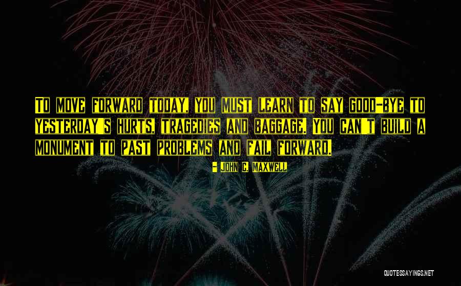 Only Way To Move Forward Quotes By John C. Maxwell Only Way To Move Forward Quotes By John C. Maxwell