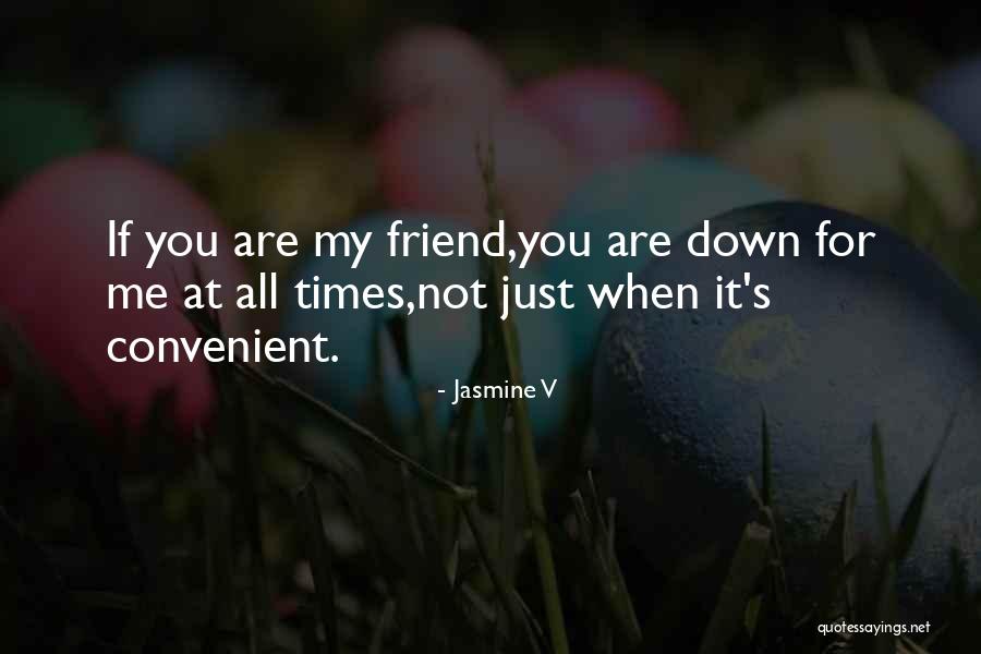 Only When It's Convenient Quotes By Jasmine V