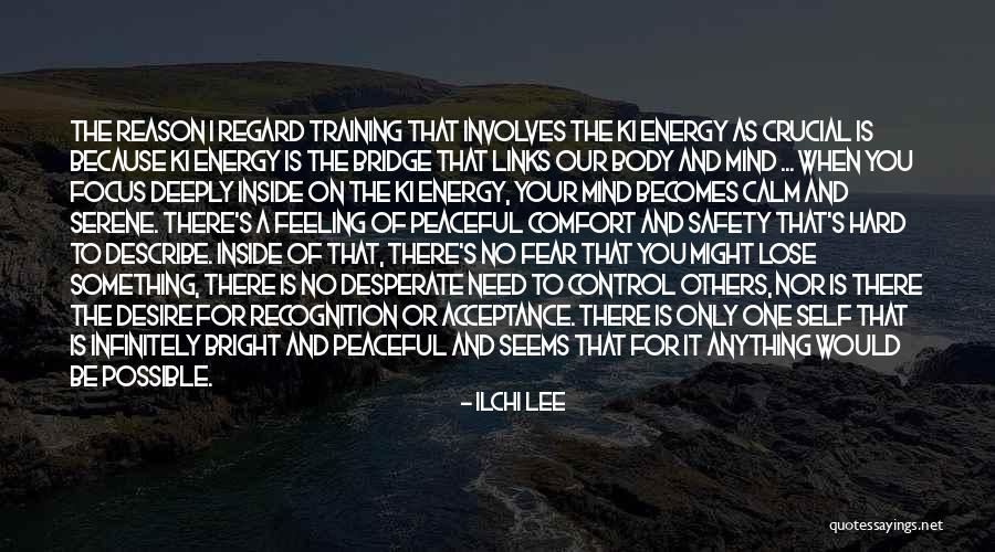 Only When Need Something Quotes By Ilchi Lee Only When Need Something Quotes By Ilchi Lee