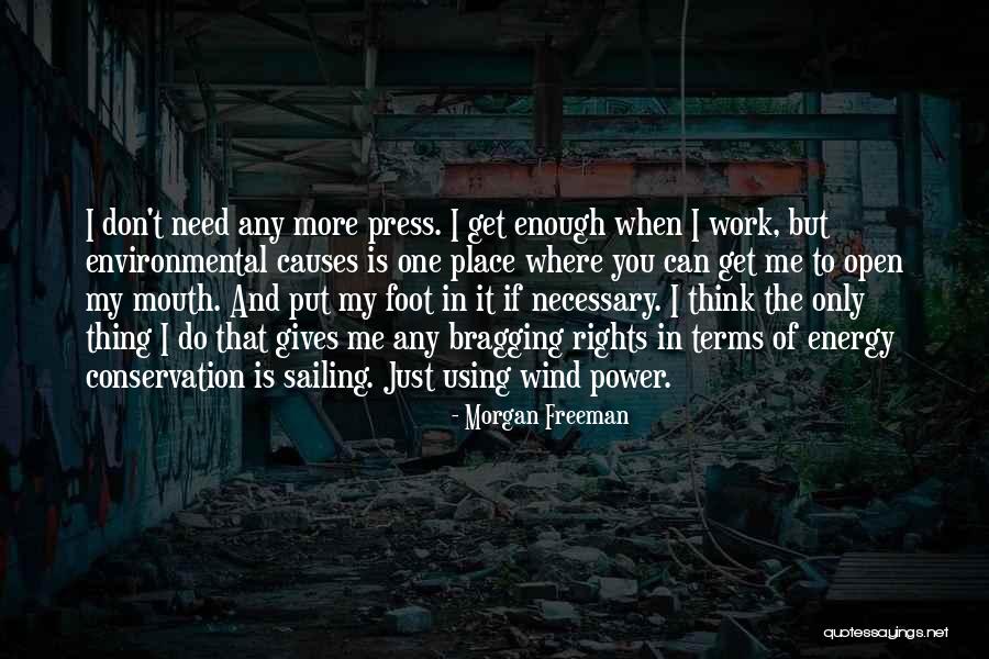 Only When You Need Me Quotes By Morgan Freeman Only When You Need Me Quotes By Morgan Freeman