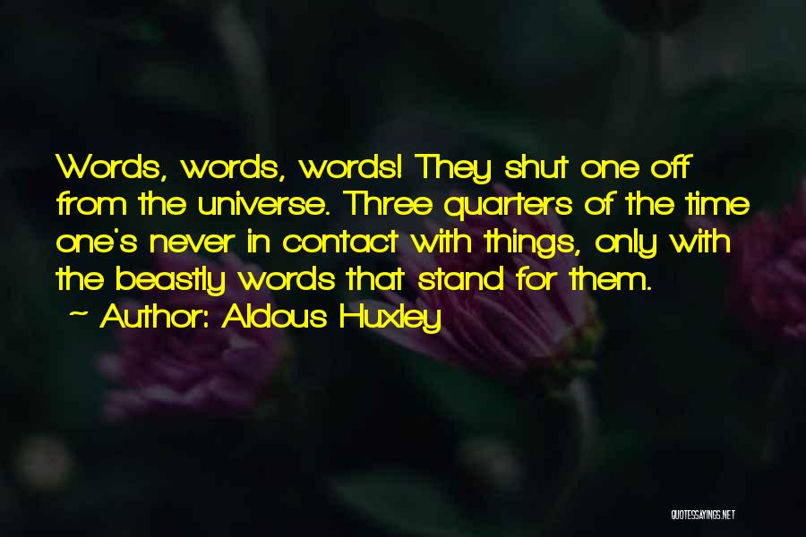 Only With Time Quotes By Aldous Huxley