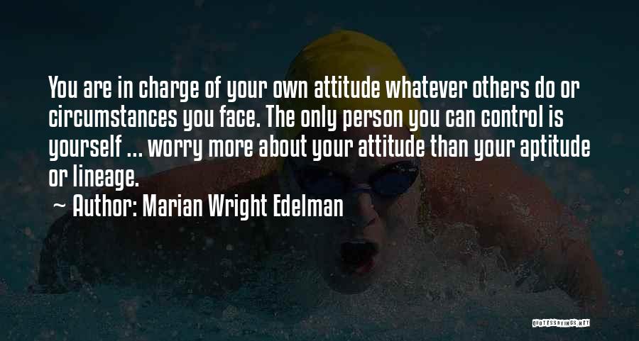 Only Worry About Yourself Quotes By Marian Wright Edelman