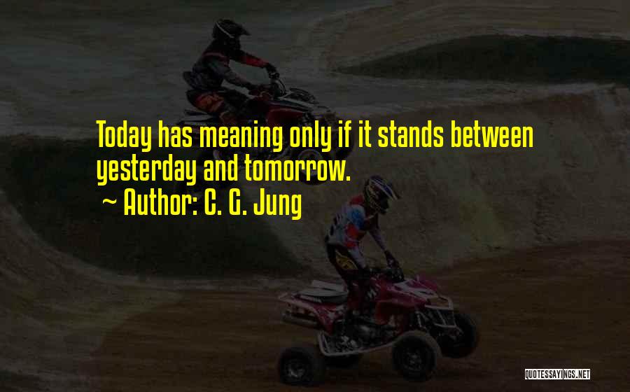 Only Yesterday Quotes By C. G. Jung