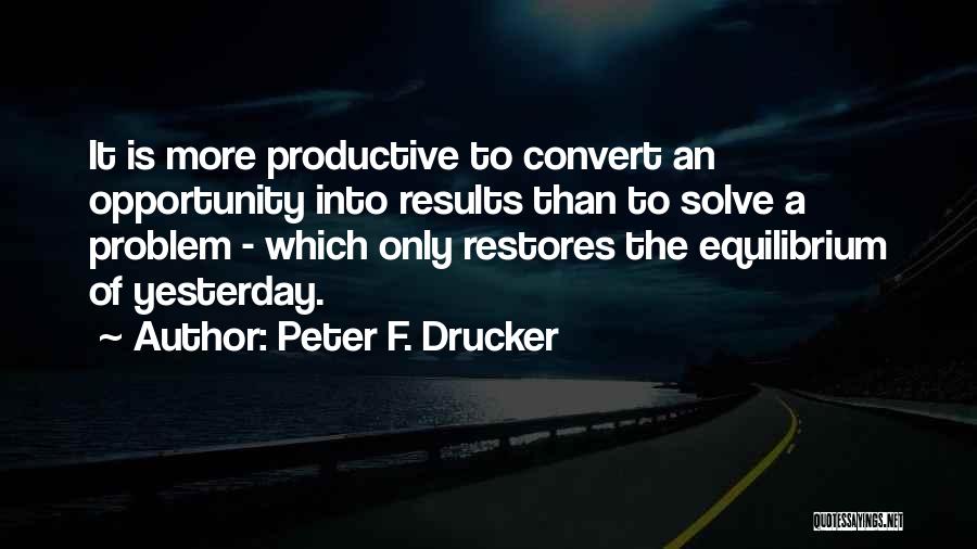 Only Yesterday Quotes By Peter F. Drucker