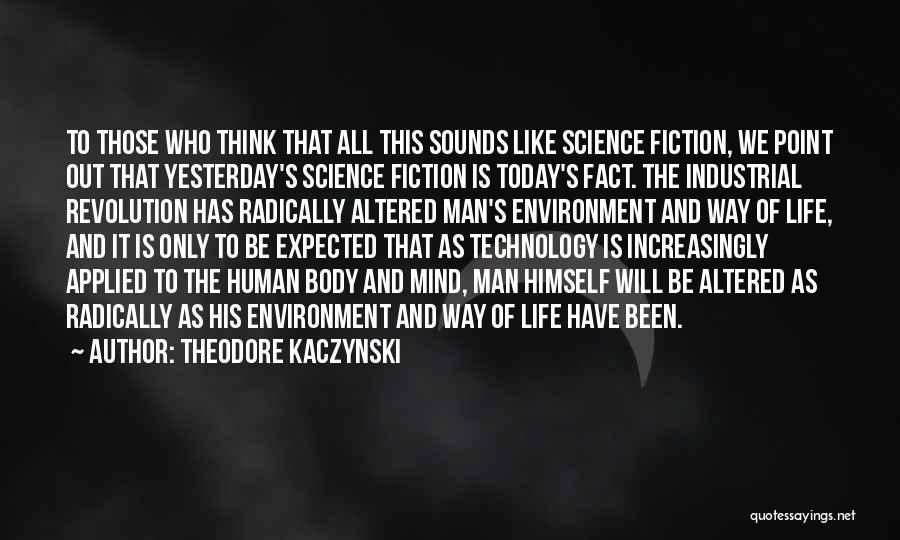 Only Yesterday Quotes By Theodore Kaczynski