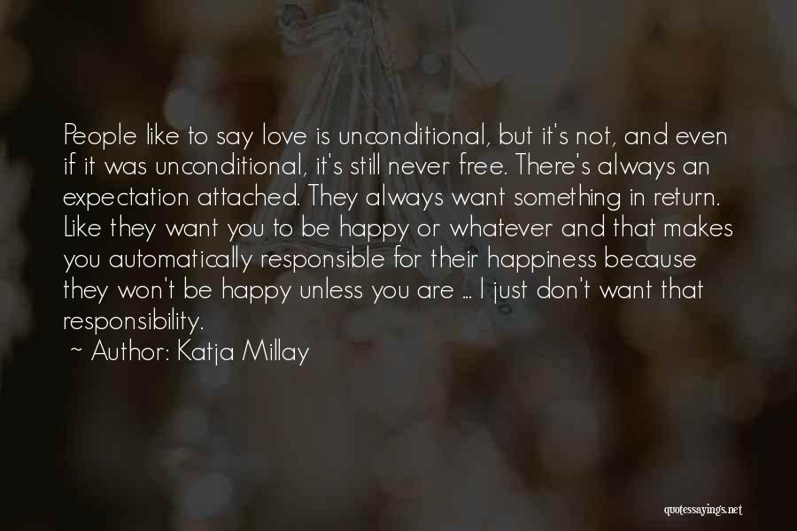 Only You Are Responsible For Your Own Happiness Quotes By Katja Millay