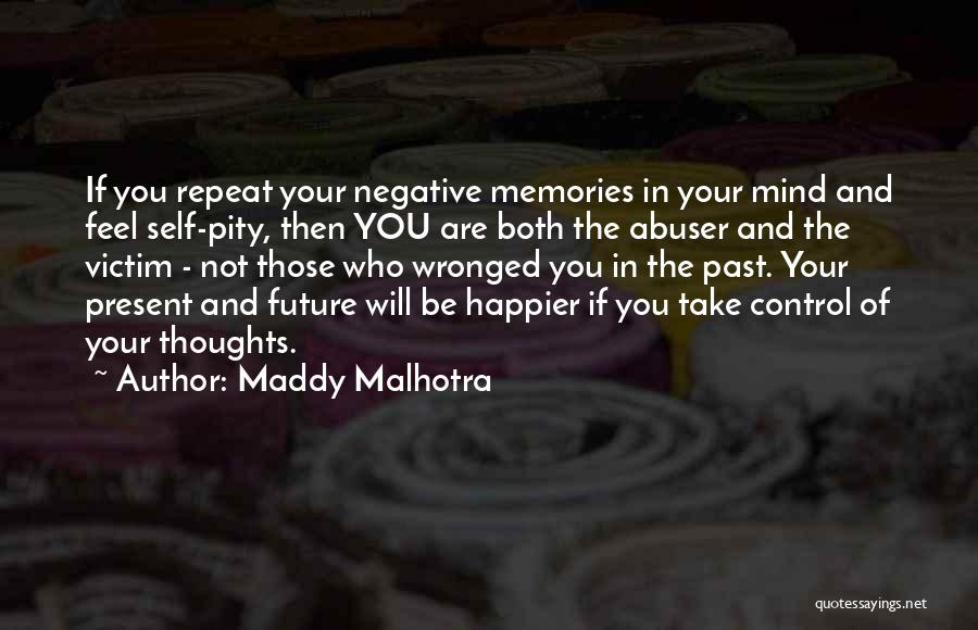 Only You Can Control Your Happiness Quotes By Maddy Malhotra