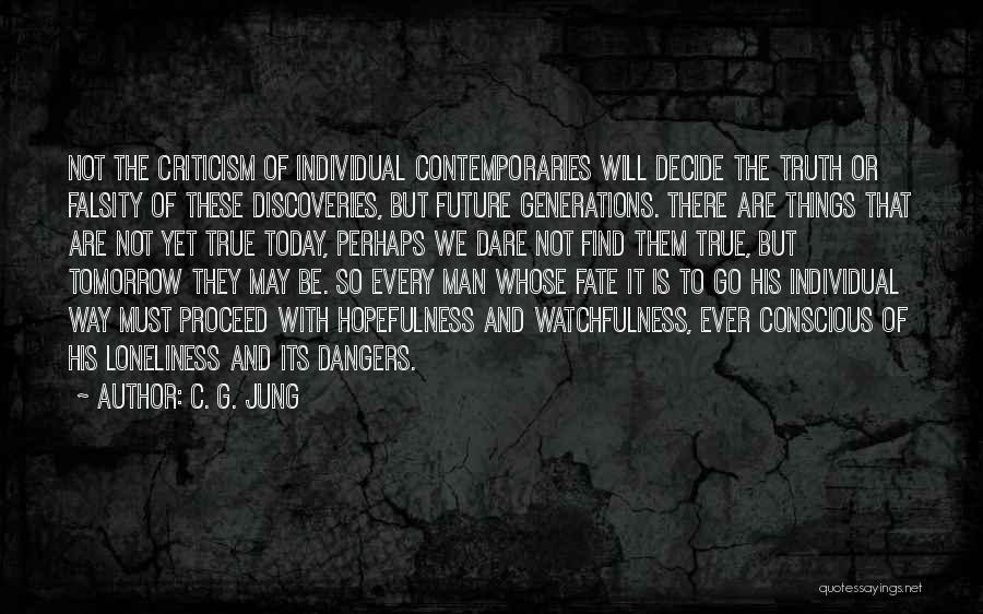 Only You Can Decide Your Future Quotes By C. G. Jung