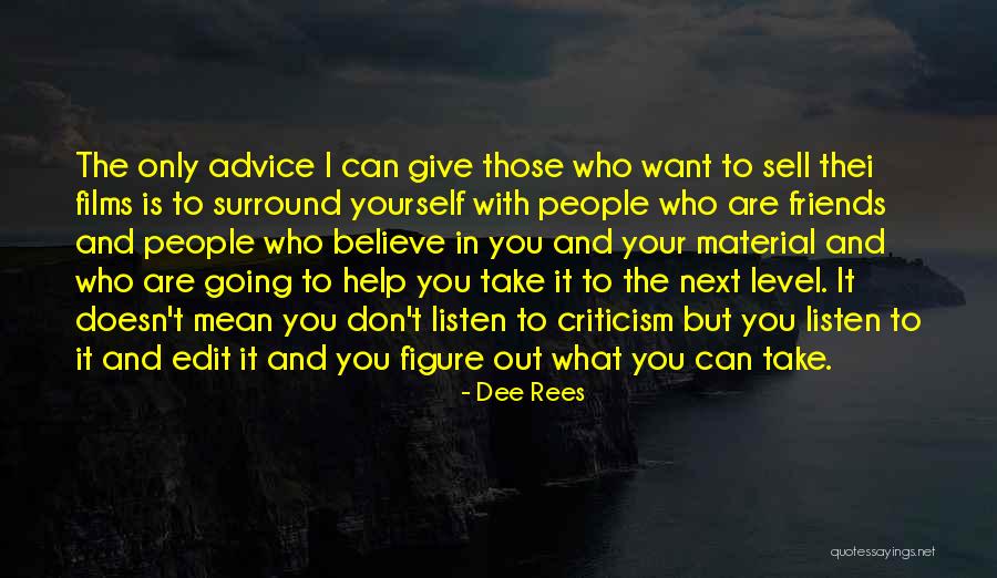 Only You Can Help Yourself Quotes By Dee Rees Only You Can Help Yourself Quotes By Dee Rees