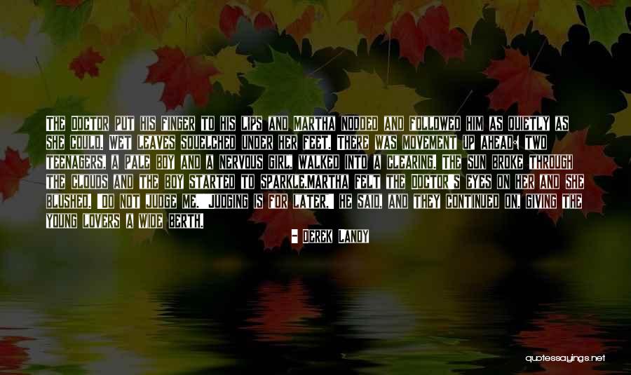 Only You Can Judge Yourself Quotes By Derek Landy Only You Can Judge Yourself Quotes By Derek Landy