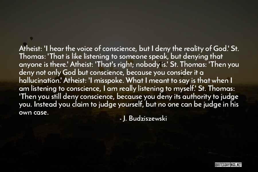 Only You Can Judge Yourself Quotes By J. Budziszewski Only You Can Judge Yourself Quotes By J. Budziszewski
