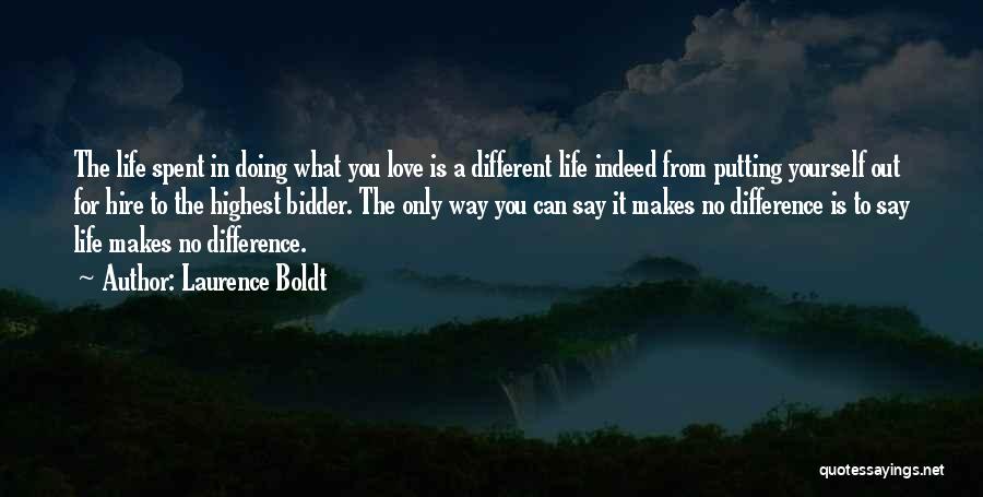 Only You Can Love Yourself Quotes By Laurence Boldt