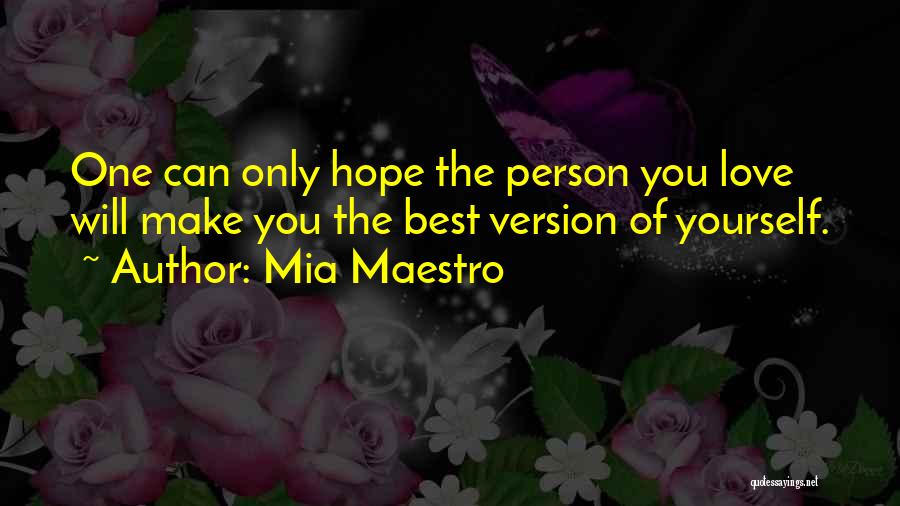 Only You Can Love Yourself Quotes By Mia Maestro