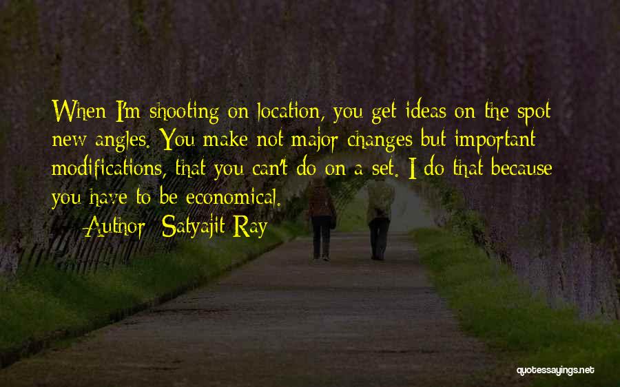 Only You Can Make Changes Quotes By Satyajit Ray