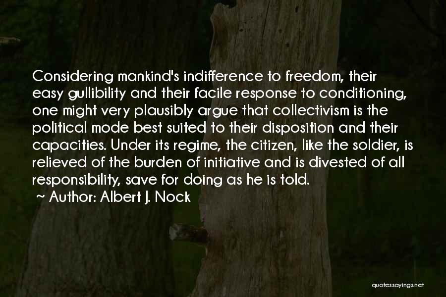 Only You Can Save Mankind Quotes By Albert J. Nock