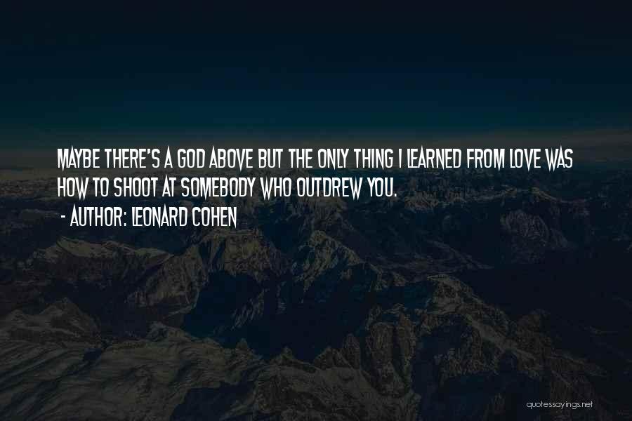 Only You God Quotes By Leonard Cohen