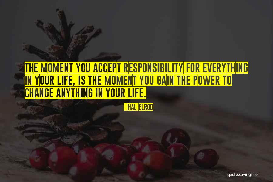 Only You Have The Power To Change Your Life Quotes By Hal Elrod Only You Have The Power To Change Your Life Quotes By Hal Elrod