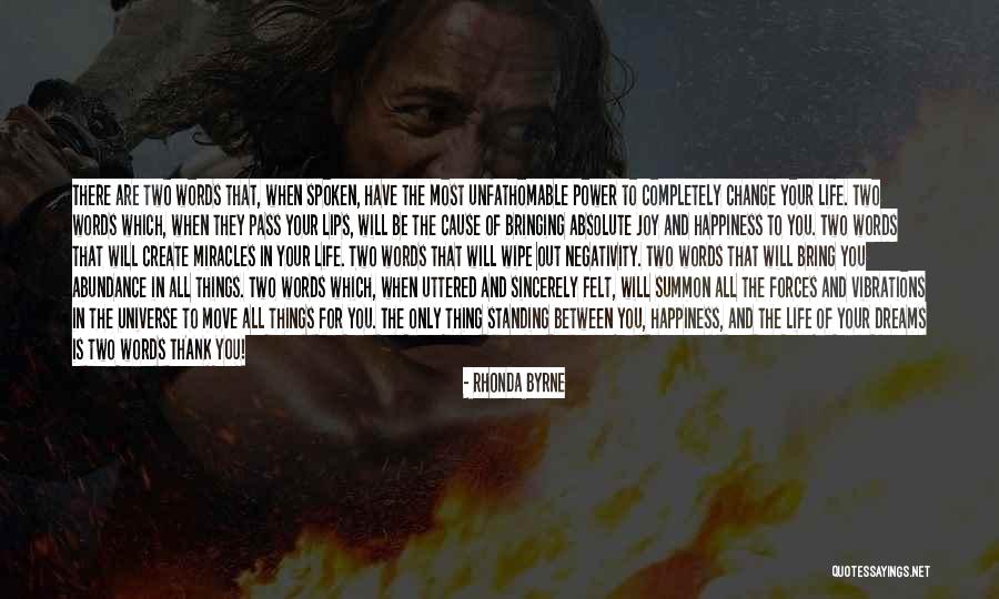 Only You Have The Power To Change Your Life Quotes By Rhonda Byrne Only You Have The Power To Change Your Life Quotes By Rhonda Byrne