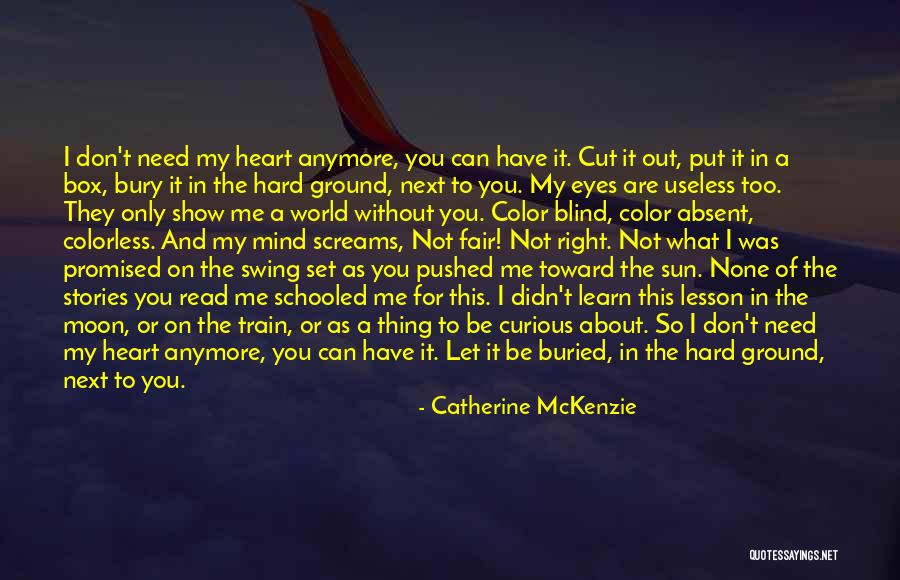 Only You In My Heart Quotes By Catherine McKenzie Only You In My Heart Quotes By Catherine McKenzie