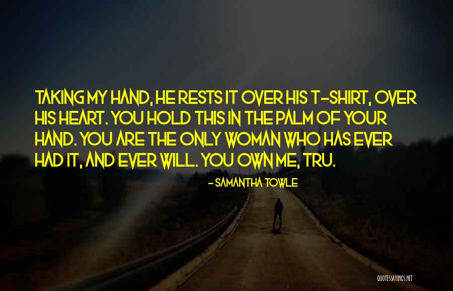 Only You In My Heart Quotes By Samantha Towle