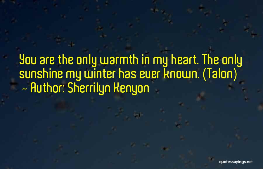 Only You In My Heart Quotes By Sherrilyn Kenyon