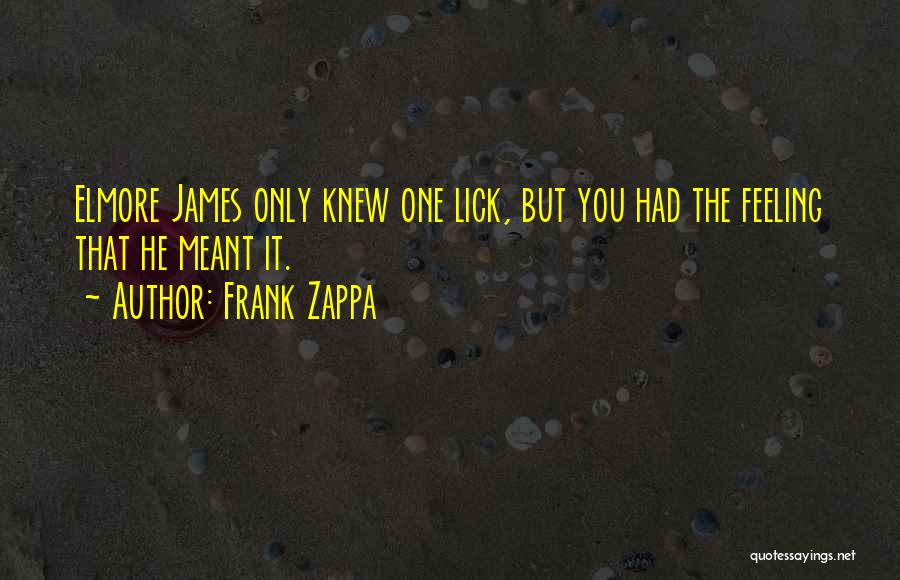 Only You Knew Quotes By Frank Zappa