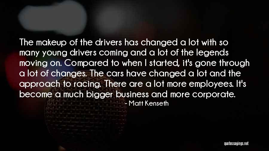 Only Young Drivers Quotes By Matt Kenseth