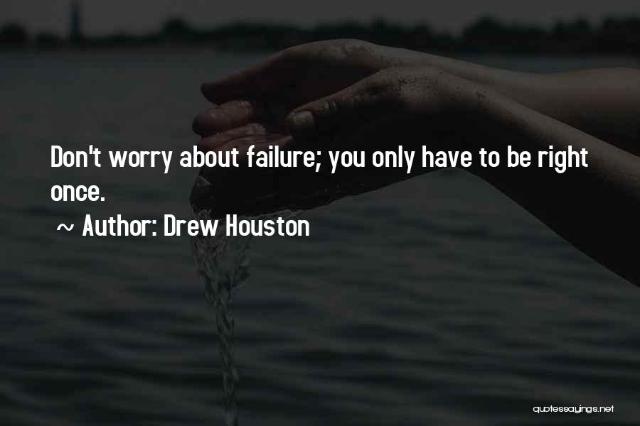 Only Young Once Quotes By Drew Houston