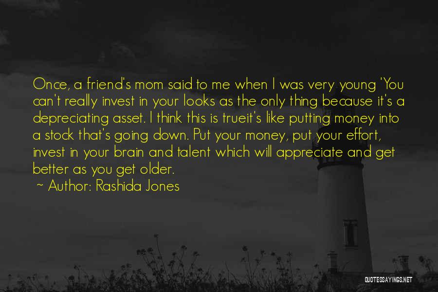 Only Young Once Quotes By Rashida Jones