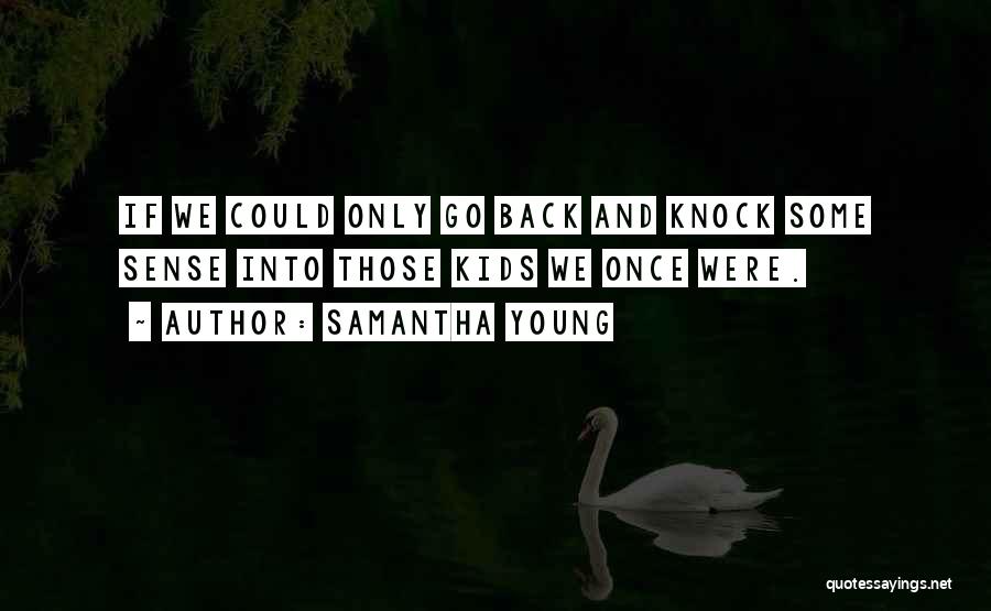 Only Young Once Quotes By Samantha Young