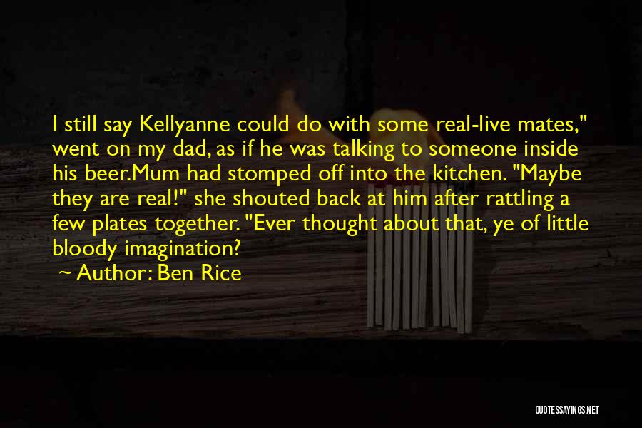 Only Your Real Friends Quotes By Ben Rice Only Your Real Friends Quotes By Ben Rice