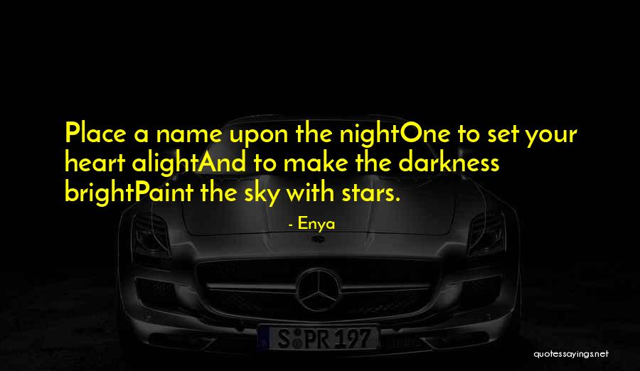 Onlya Quotes By Enya Onlya Quotes By Enya