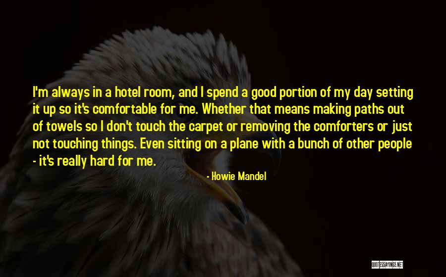 Onlynot Quotes By Howie Mandel Onlynot Quotes By Howie Mandel