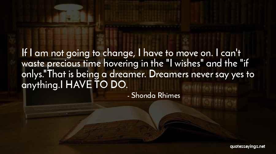 Onlys Quotes By Shonda Rhimes Onlys Quotes By Shonda Rhimes