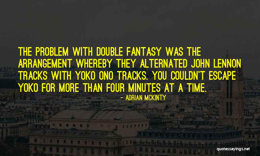 Ono Quotes By Adrian McKinty Ono Quotes By Adrian McKinty
