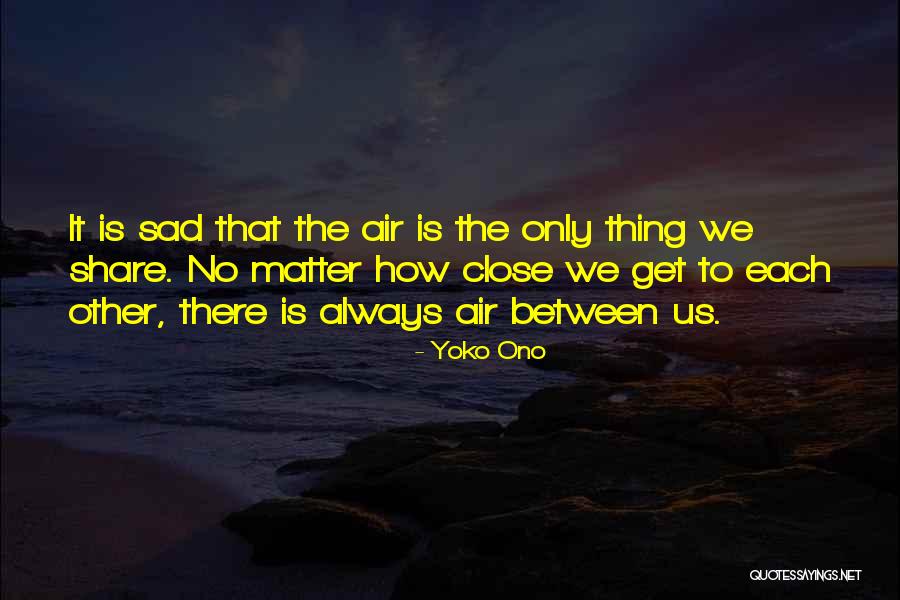 Ono Quotes By Yoko Ono Ono Quotes By Yoko Ono