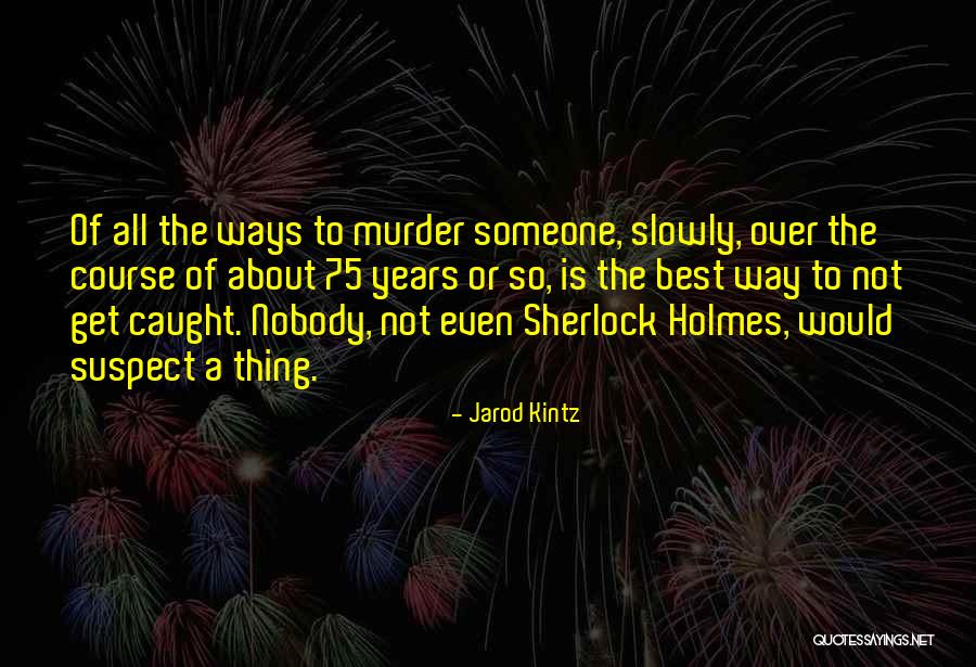Onoarea Unui Quotes By Jarod Kintz Onoarea Unui Quotes By Jarod Kintz