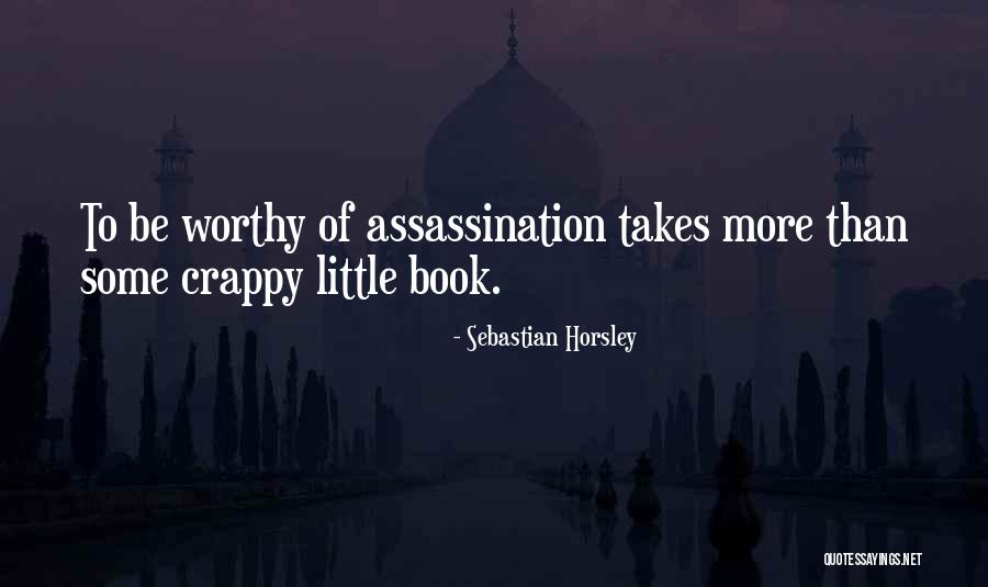 Onoarea Unui Quotes By Sebastian Horsley
