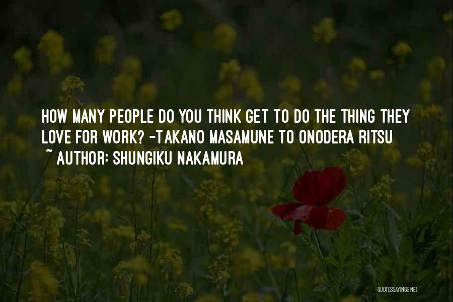Onodera Quotes By Shungiku Nakamura