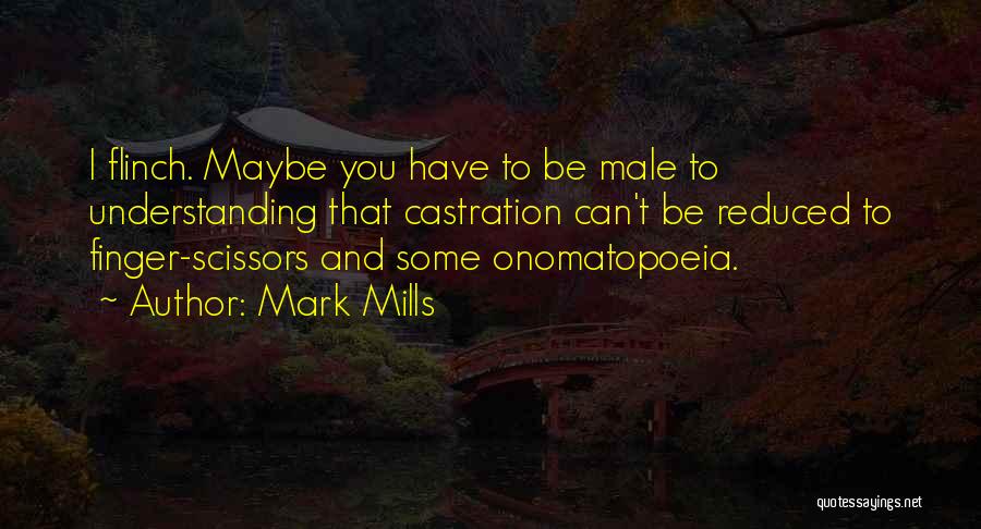 Onomatopoeia Quotes By Mark Mills